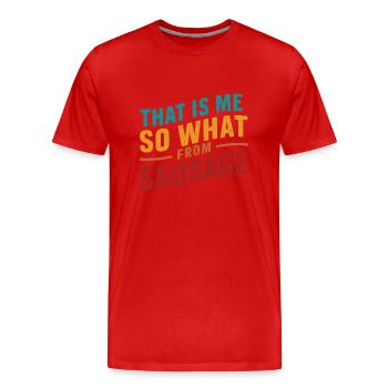 C’est moi, alors qu’en est-il de la saucisse allemande Denglish - T-shirt bio Premium Homme - rouge - Devant - Damien (186cm)