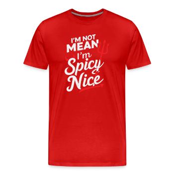 Ich bin nicht gemein, ich bin scharf Nett Lustig Erwachsene Sarkasmus Hu - Männer Premium Bio T-Shirt - Rot - Vorne - Damien (186cm)