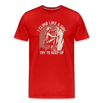 Ich klettere wie ein Mädchen Versuche mithalten Lustiger Berg - Männer Premium Bio T-Shirt - Rot - Vorne - Damien (186cm)