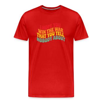 J’espère que vous gagnerez la guerre dont vous n’en parlez à personne - T-shirt bio Premium Homme - rouge - Devant - Damien (186cm)