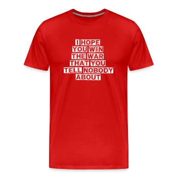 J’espère que vous gagnerez la guerre dont vous n’en parlez à personne - T-shirt bio Premium Homme - rouge - Devant - Damien (186cm)