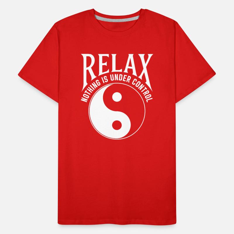 Relax nothing is under control Yoga Mindfulness Men's Premium Organic T-Shirt