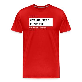 Du wirst zuerst das lesen. Lustiges Text Design - Männer Premium Bio T-Shirt - Rot - Vorne - Damien (186cm)
