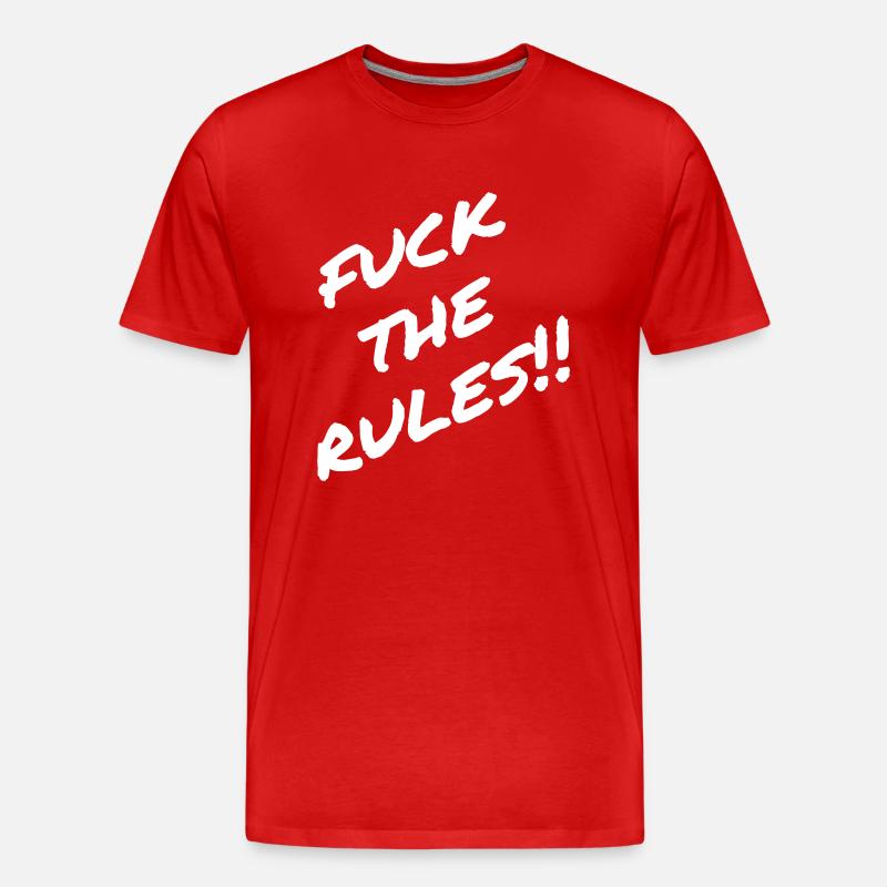 Fuck the Rules !! - Spruch - Männer Premium Bio T-Shirt - Rot