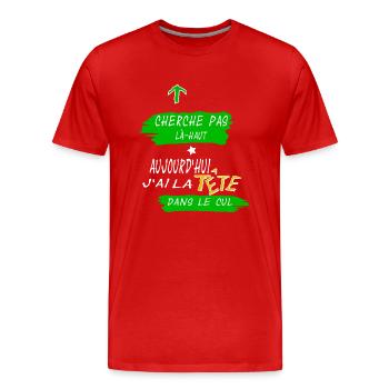 Tête dans le cul - T-shirt bio Premium Homme - rouge - Devant - Damien (186cm)
