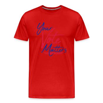your vote matters Zitat - Männer Premium Bio T-Shirt - Rot - Vorne - Damien (186cm)