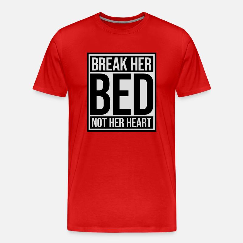 break her bed Zitat - Männer Premium Bio T-Shirt - Rot