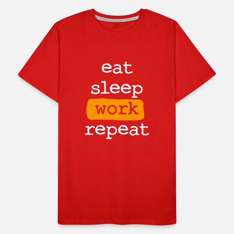 eat sleep work repeat Men's Premium Organic T-Shirt