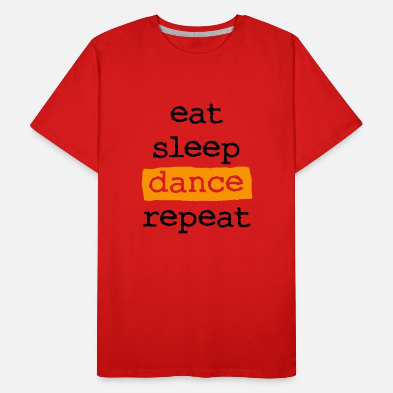 manger dormir danser répéter T-shirt bio Premium Homme