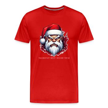 Père Noël en colère - Vous n’avez pas encore assez dépensé !! - T-shirt bio Premium Homme - rouge - Devant - Damien (186cm)