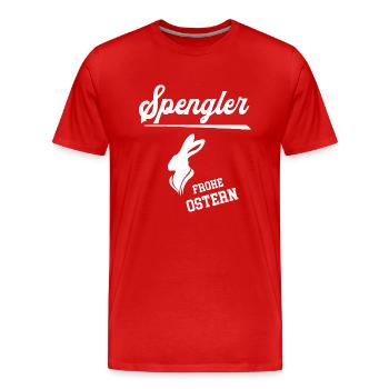 Spengler Frohe Ostern Ostergeschenk Spenglerei - Männer Premium Bio T-Shirt - Rot - Vorne - Damien (186cm)