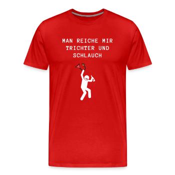 Bier Man reiche mir Trichter und Schlauch Urlaub - Männer Premium Bio T-Shirt - Rot - Vorne - Damien (186cm)