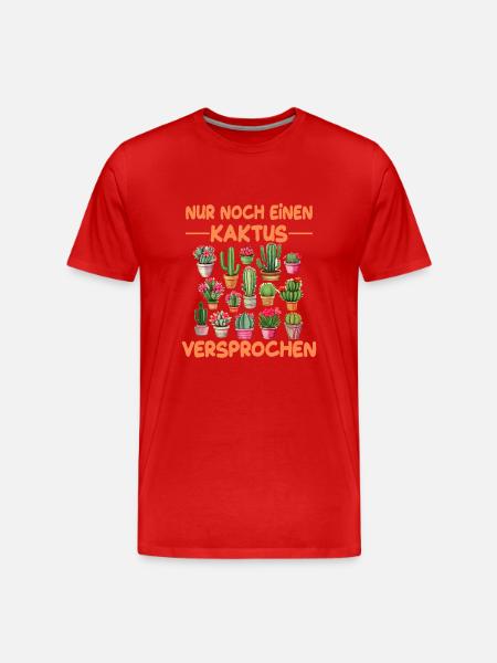Nur noch einen Kaktus VERSPROCHEN - Männer Premium Bio T-Shirt - Rot