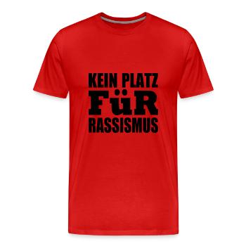 kein platz für rassismus - Männer Premium Bio T-Shirt - Rot - Vorne - Damien (186cm)