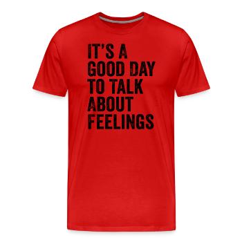 Its A Good Day to Talk About Feeling Mental Health - T-shirt bio Premium Homme - rouge - Devant - Damien (186cm)