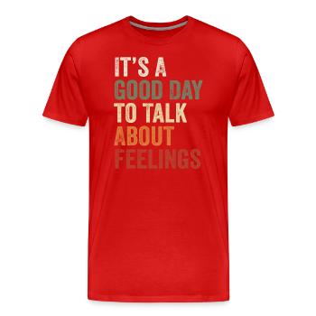 Its A Good Day to Talk About Feeling Mental Health - T-shirt bio Premium Homme - rouge - Devant - Damien (186cm)