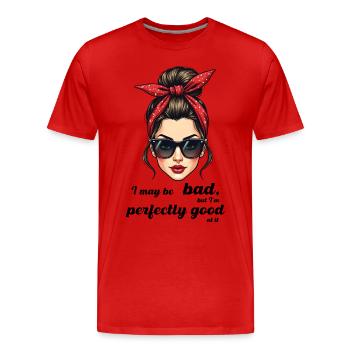 I may be bad but I m perfectly good at it. - Men's Premium Organic T-Shirt - red - Front - Damien (186cm)