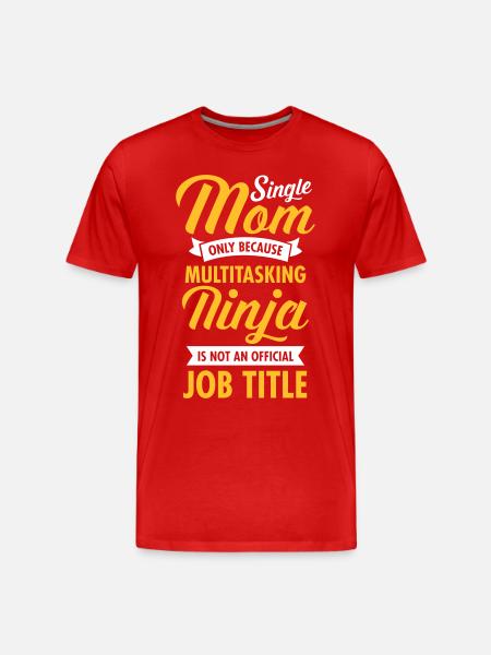Single Mom - Multitasking Ninja - T-shirt bio Premium Homme - rouge