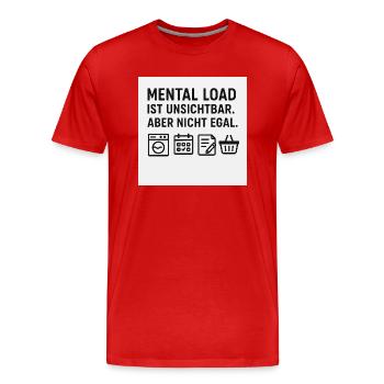 Mental Load – Unsichtbar, aber nicht egal - Männer Premium Bio T-Shirt - Rot - Vorne - Damien (186cm)