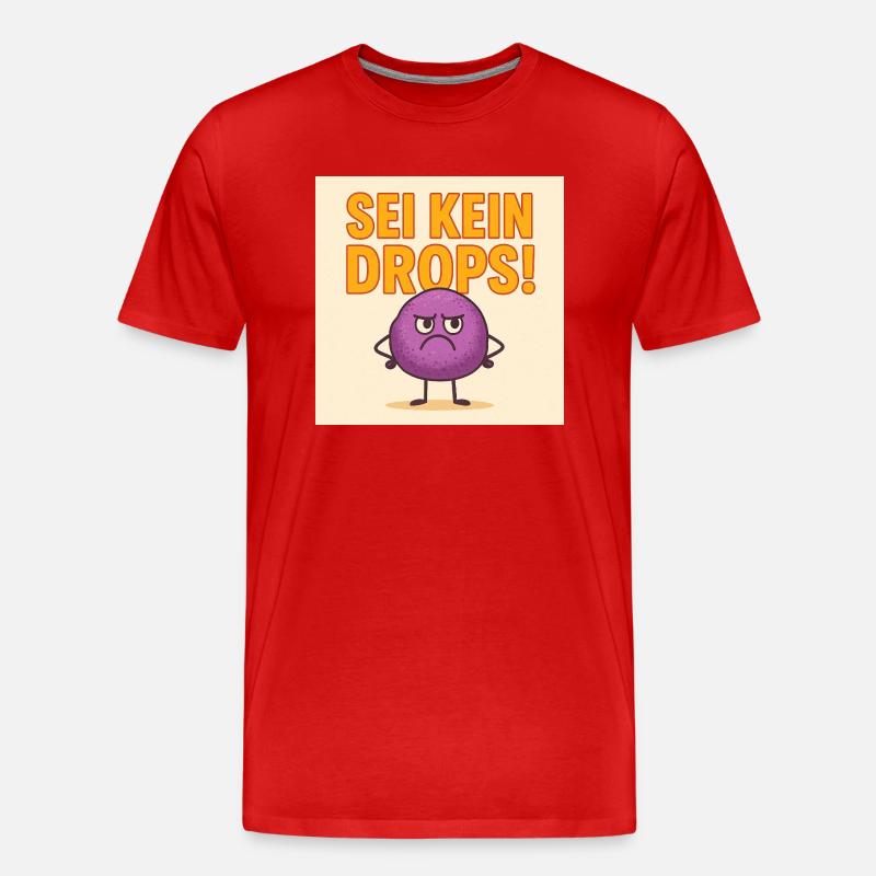 Sei kein grimmiger Drops - Männer Premium Bio T-Shirt - Rot