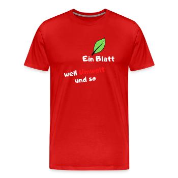 Ein Blatt, weil Umwelt und so... - Männer Premium Bio T-Shirt - Rot - Vorne - Damien (186cm)