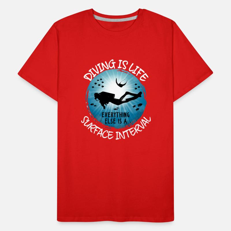 Diving Is Life Everything Else Is Surface Interval Men's Premium Organic T-Shirt