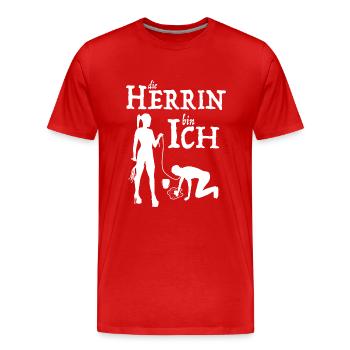 die Herrin bin Ich Domina Herrin Hausfrau - Männer Premium Bio T-Shirt - Rot - Vorne - Damien (186cm)
