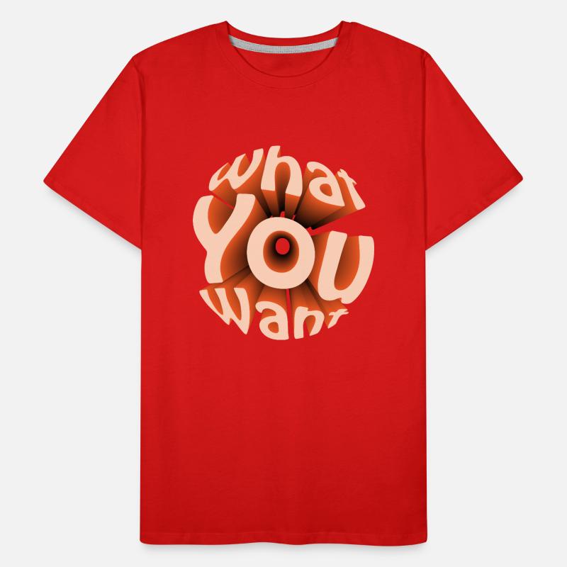 Ce que vous voulez dans la sphère 3D T-shirt bio Premium Homme