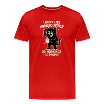 I Hate Morning People And Mornings And People - Männer Premium Bio T-Shirt - Rot - Vorne - Damien (186cm)