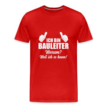 Baustelle Leiter Bauherr Bauaufsicht Bauleiter - Männer Premium Bio T-Shirt - Rot - Vorne - Damien (186cm)