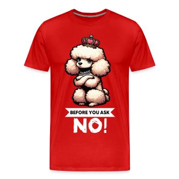 Avant de demander Caniche Caniche Propriétaire de Caniche Caniche - T-shirt bio Premium Homme - rouge - Devant - Damien (186cm)