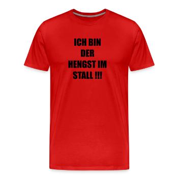 Ich bin der Hengst geil lustig Geschenkidee - Männer Premium Bio T-Shirt - Rot - Vorne - Damien (186cm)
