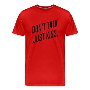 Don’t talk just kiss - T-shirt bio Premium Homme - rouge - Devant - Damien (186cm)