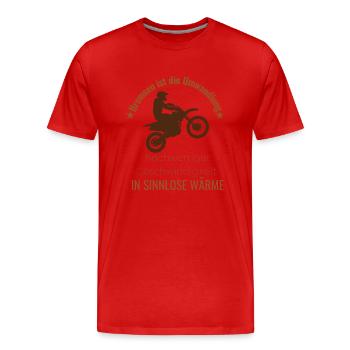 Bremsen ist die Umwandlung in sinlose Wärme - Männer Premium Bio T-Shirt - Rot - Vorne - Damien (186cm)