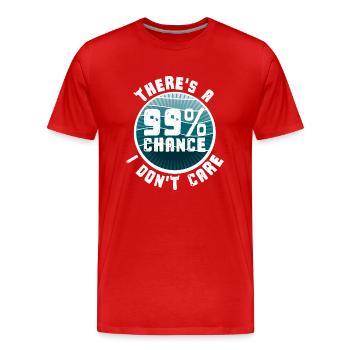 Es gibt eine 99-prozentige Chance, dass es mir egal ist, lustig - Männer Premium Bio T-Shirt - Rot - Vorne - Damien (186cm)