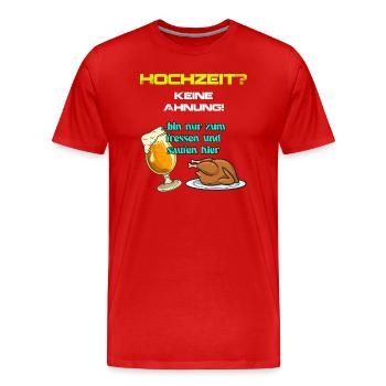 Hochzeit Witziger Spruch für Gäste einer Hochzeit - Männer Premium Bio T-Shirt - Rot - Vorne - Damien (186cm)