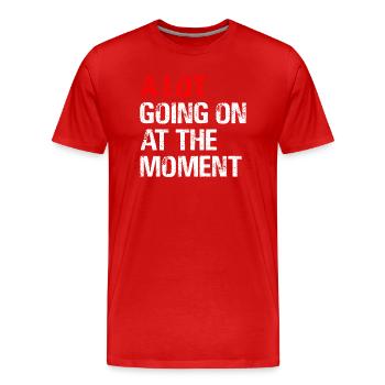 Im Moment ist viel los - Männer Premium Bio T-Shirt - Rot - Vorne - Damien (186cm)