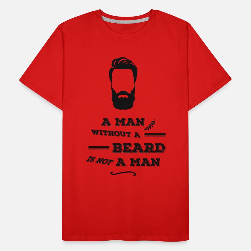 Without Beard is not a man-Bart-monokel-Gentleman Männer Premium Bio T-Shirt