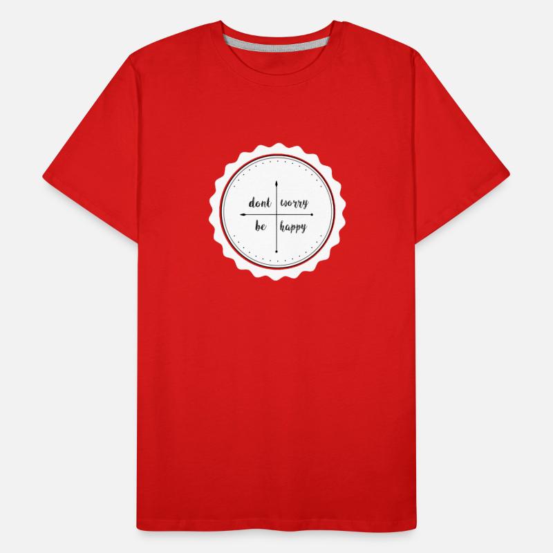 Dont worry be happy Männer Premium Bio T-Shirt