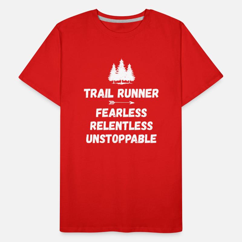 Trail Runner - Fearless. Relentless. Unstoppable. Men's Premium Organic T-Shirt