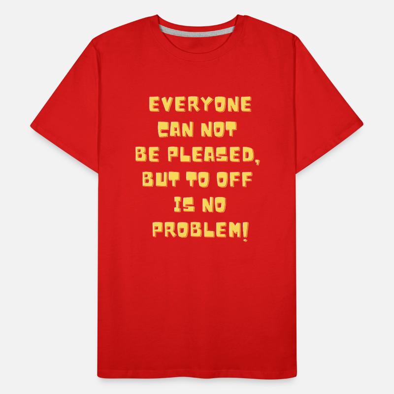 off is not a problem Men's Premium Organic T-Shirt