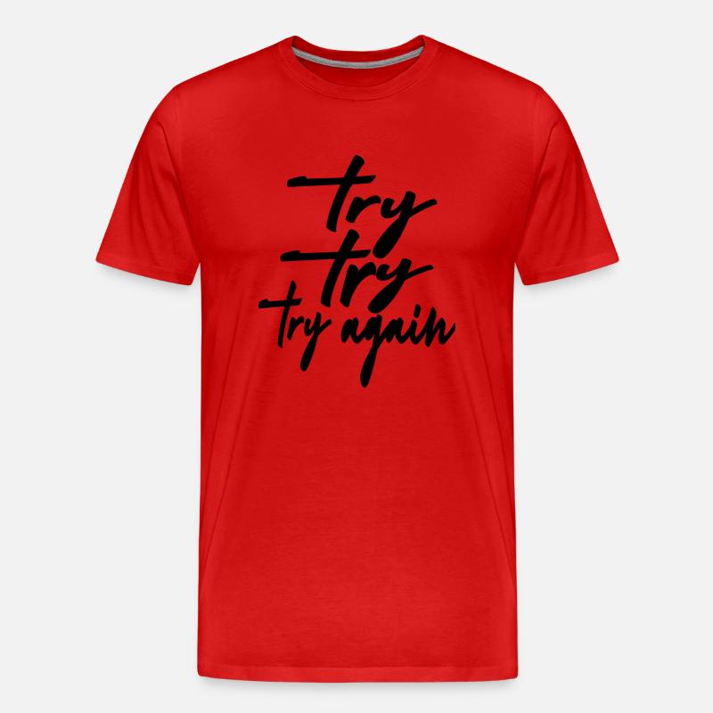 try try try again - Männer Premium Bio T-Shirt - Rot