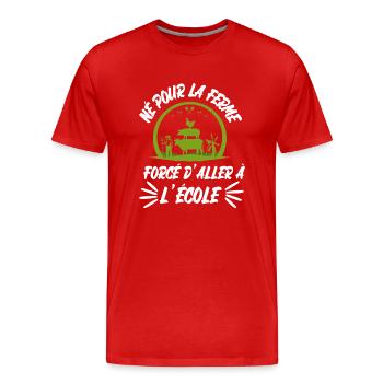 né pour la ferme - T-shirt bio Premium Homme - rouge - Devant - Damien (186cm)