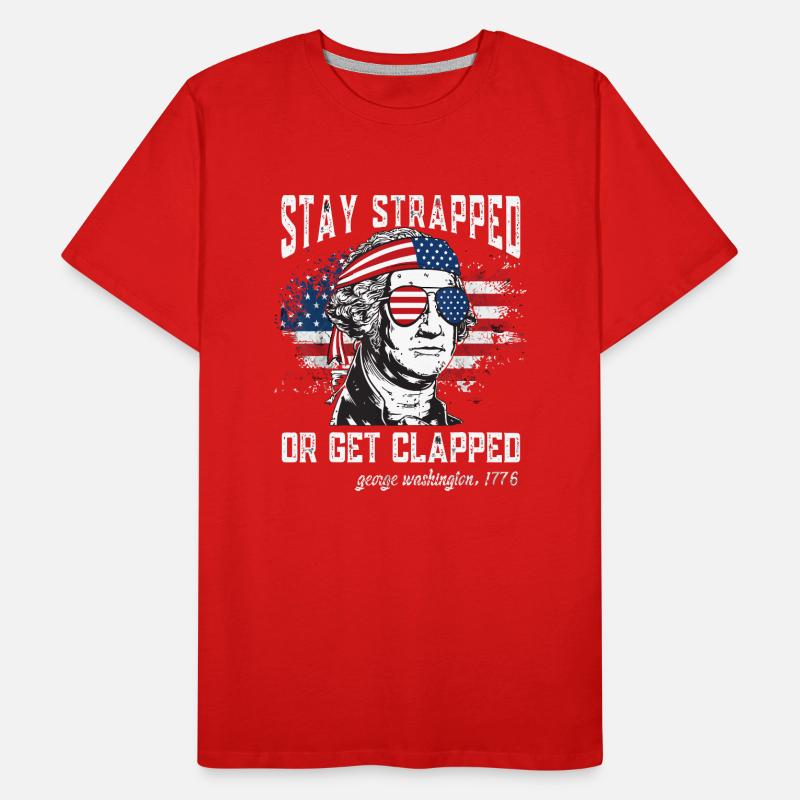 Bleiben Sie angeschnallt oder lassen Sie sich klatschen, George Washington Männer Premium Bio T-Shirt