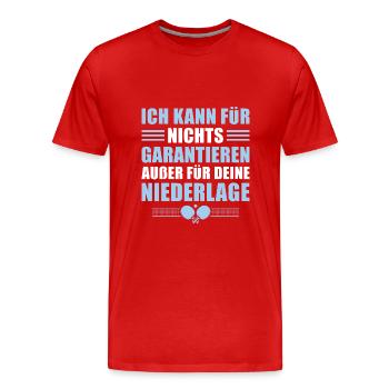 Tischtennis Humor Niederlage Spruch - Männer Premium Bio T-Shirt - Rot - Vorne - Damien (186cm)