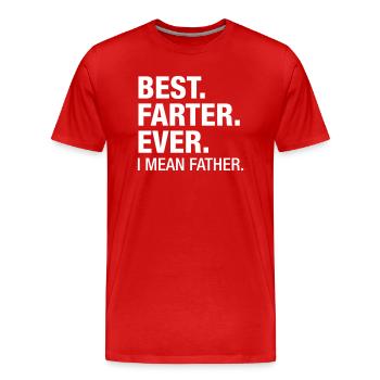 Best. Farter. Ever. I Mean Father... - T-shirt bio Premium Homme - rouge - Devant - Damien (186cm)