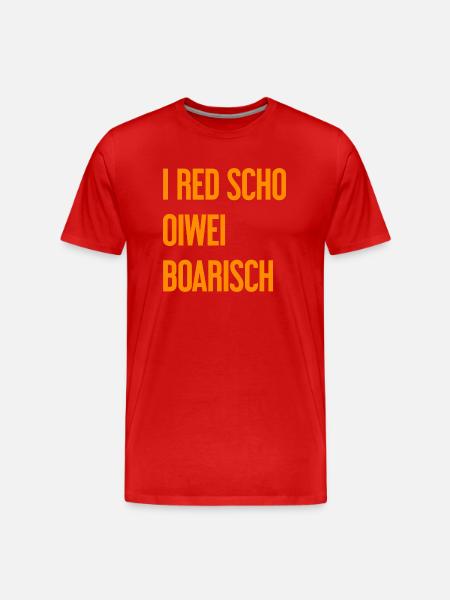 I red scho oiwei boarisch - Men's Premium Organic T-Shirt - red