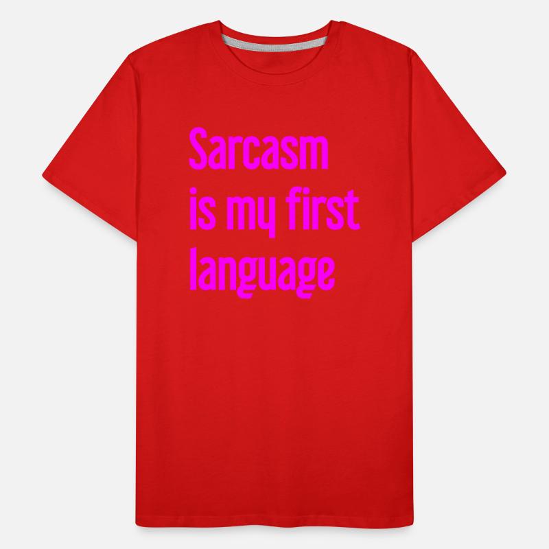Sarcasm Pro Men's Premium Organic T-Shirt