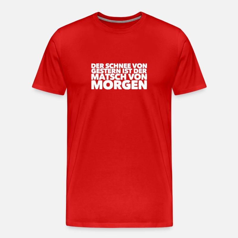 der Schnee wird zu Matsch - Männer Premium Bio T-Shirt - Rot