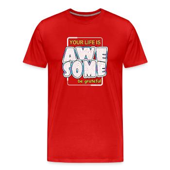 Votre vie est géniale, soyez génial - T-shirt bio Premium Homme - rouge - Devant - Damien (186cm)